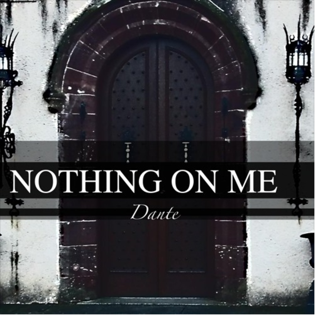 Dante’s “Nothing On Me” is a fresh dose of optimism